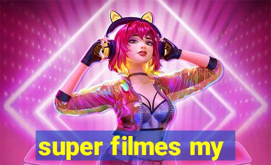 super filmes my